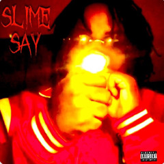 Slime Say (prod. dmntxo)