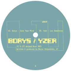 Borys / Yzer - Ease Your Mind / Los Demeteros (12")