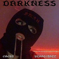 DARKNESS ft. WESSCOASTT (PROD. QRIXTOL)