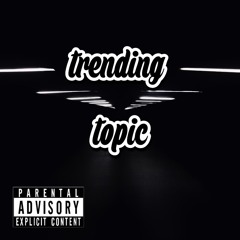 Trending Topic (Prod GD Beats 3)