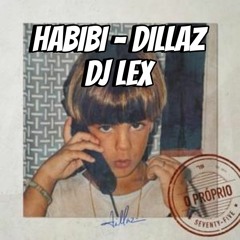 Dillaz - Habibi - DJ LEX