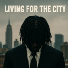 LIVIN FOR THE CITY