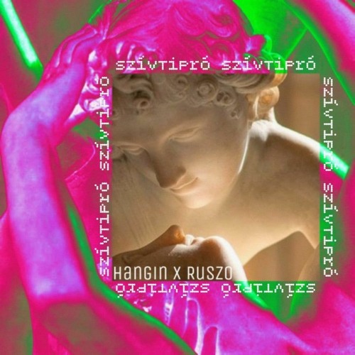 HANGIN X RUSZO - SZÍVTIPRÓ (prod. flp)