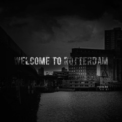 Welcome To Rotterdam (Original Mix)