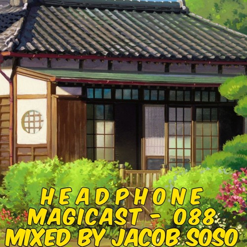 M a g i c a s t - 0 8 8 🎇 - Jacob Soso