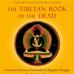 READ EPUB 🖊️ The Tibetan Book of the Dead by  Richard Gere,Francesca Fremantle,Chogy