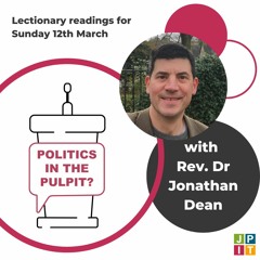 Episode 80: with Rev. Dr Jonathan Dean for Sunday 12th March
