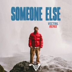 Sam Tompkins - Someone Else (Vectril Remix)