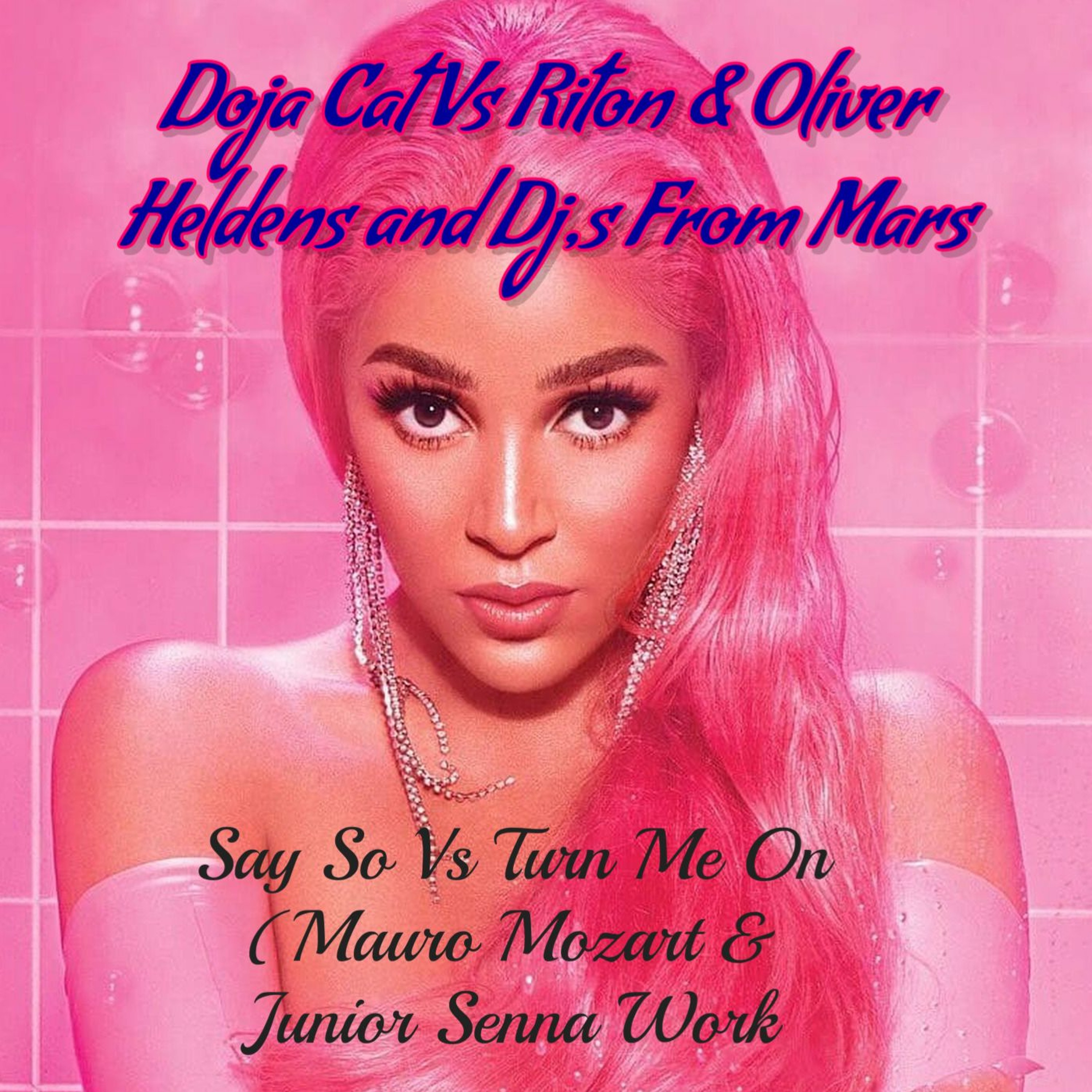 Doja Cat Vs Riton & Oliver Heldens And Dj,s From Mars - Say So (Mauro Mozart & Junior Senna Work) episode artwork