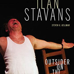 Get EPUB 📕 The Restless Ilan Stavans: Outside on the Inside (Latinx and Latin Americ