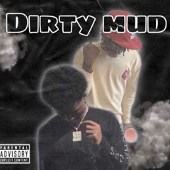 LowSideTq x Quisfrmdaglo -  “Dirty Mud”