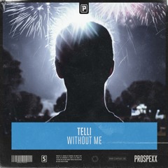 TELLI - Without Me