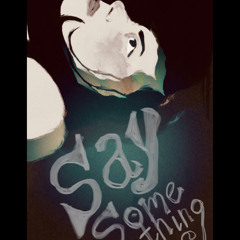 Say Something