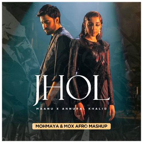 120 - JHOL - MOHMAYA & MOX AFRO EDIT
