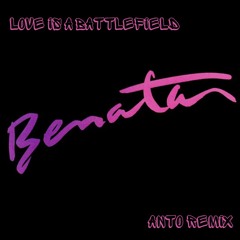 Pat Benatar - Love Is a Battlefield (Anto Remix)