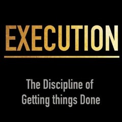[GET] KINDLE PDF EBOOK EPUB Execution: The Discipline of Getting Things Done by  Larr
