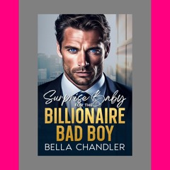read ePUB Book Surprise Baby For The Billionaire Bad Boy An Enemies to Lovers Best Friend's Brother