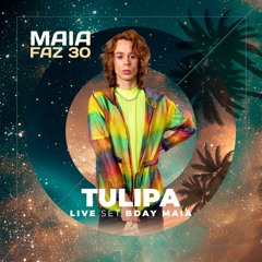 HAPPY BDAY MAIA (LIVESET BY TULIPA)