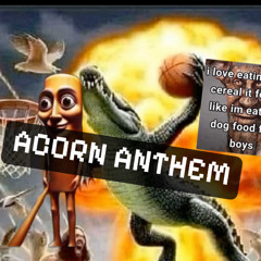 ACORN ANTHEM