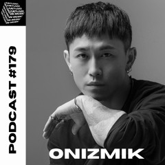 GetLostInMusic - Podcast #179 - Onizmik