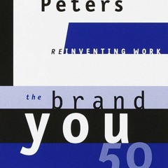 [PDF READ ONLINE]  The Brand You 50 : Or : Fifty Ways to Transform Yourself from
