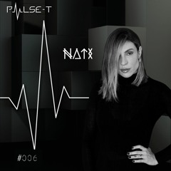 Pulse T Radio 006 - Natx