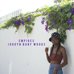 Empires - Jordyn Baby Woods - 2_27_24, 10.02 PM.wav