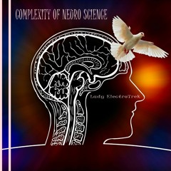 Complexity Of Neuro Science