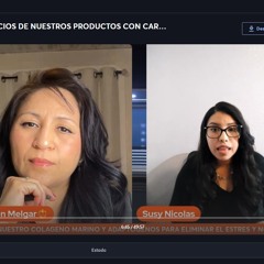 TESTIMONIO Y BENEFICIOS DE NUESTROS PRODUCTOS CON CARMEN MELGAR Y SUSY NICOLAS