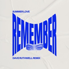 Summer Love - Remember (Na Na Hey Hey) (Dave Ruthwell Remix) FREE DOWNLOAD CLICK IN BUY