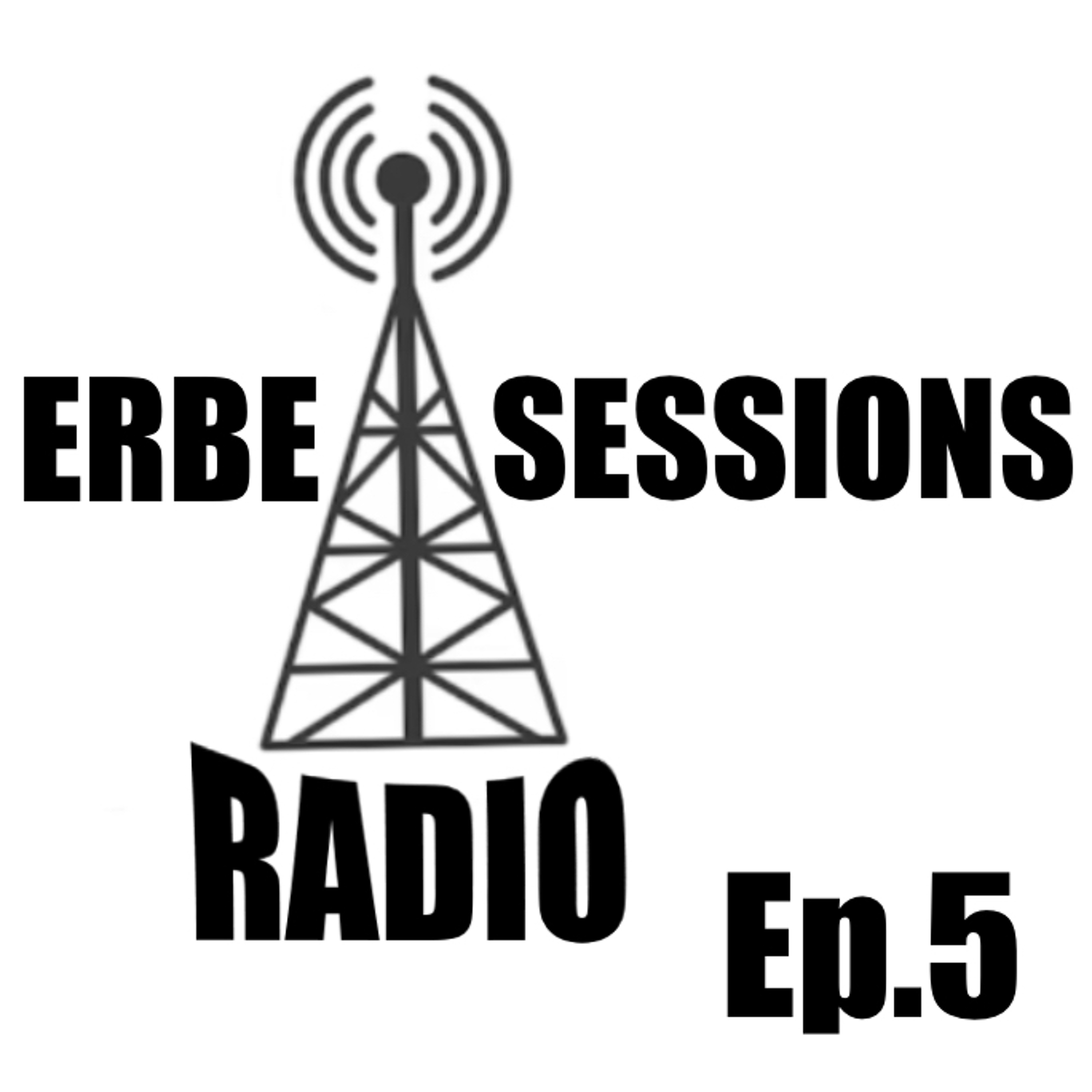 Erbe Sessions Radio Ep.5 episode artwork