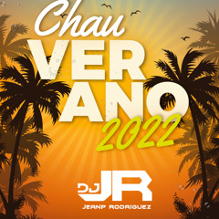 MIX CHAU VERANO @ DJ JEANP 2022
