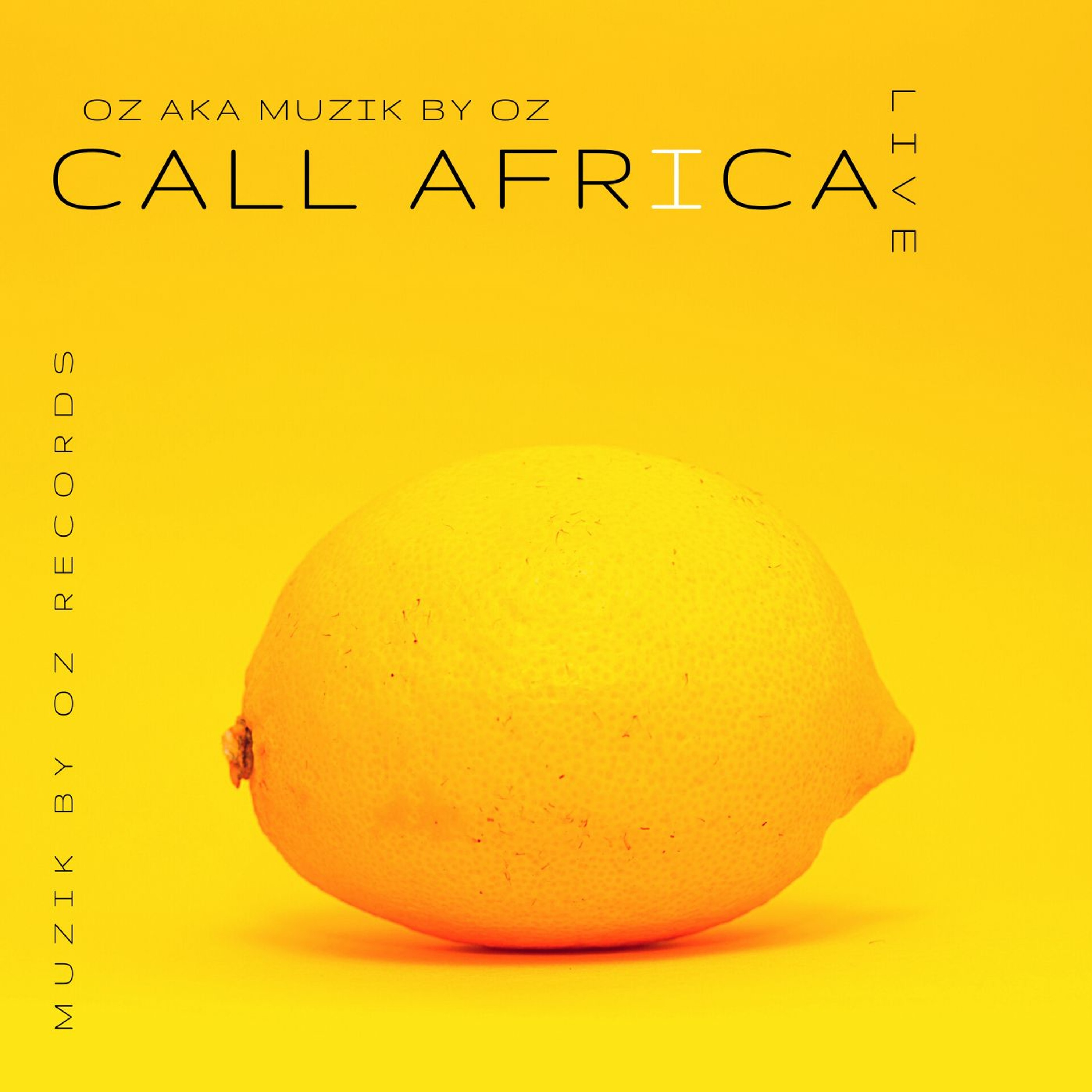 [Radio Edition] Africa Call By Oz aka Muzik By Oz Records