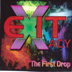 EXITacy The First Drop CD/PROMO