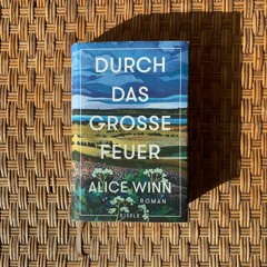 92: Alice Winn "Durch das Grosse Feuer"