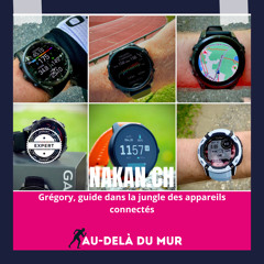 55 - Grégory Chanez / Un expert dans la jungle des appareils connectés