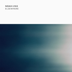 Noah Lyas - To Disappear