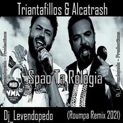 Triantafillos & Alcatrash - Spao Ta Rologia (Dj_Levendopedo - Roumpa Remix 2021)