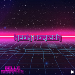 Neon Horizon - Belle Seraphin