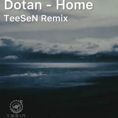 Home - TeeSeN Remix
