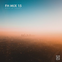 FH Mix - 015 (Mixed by choncj)