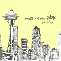 Josh Fudge - Meet Me In Seattle (with lyrics)