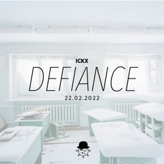 ICKX – Defiance (Original Mix) // 22.02.2022
