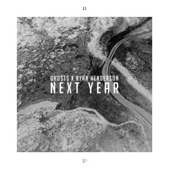 Next Year (feat. Ryan Henderson)
