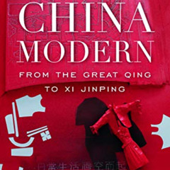 FREE KINDLE ✅ Making China Modern: From the Great Qing to Xi Jinping by  Klaus Mühlha