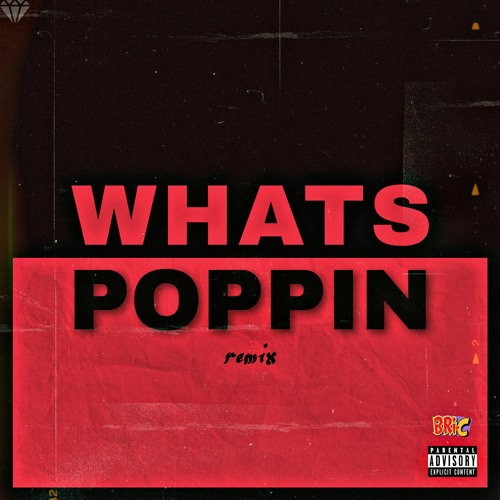 WHATS POPPIN REMIX (w/ Alexander)