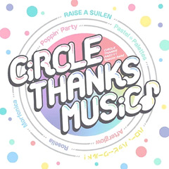 CiRCLE THANKS MUSiC♪