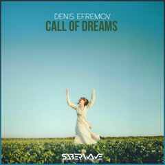 Denis Efremov - Call Of Dreams