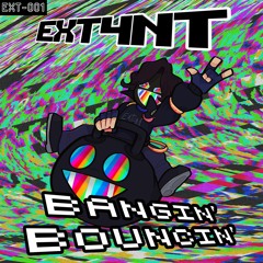 BANGIN' BOUNCIN'