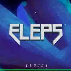 ELEPS - Clouds (Original Mix) (read desc.)